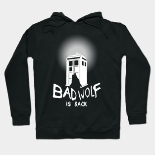 Badwolf is back Hoodie